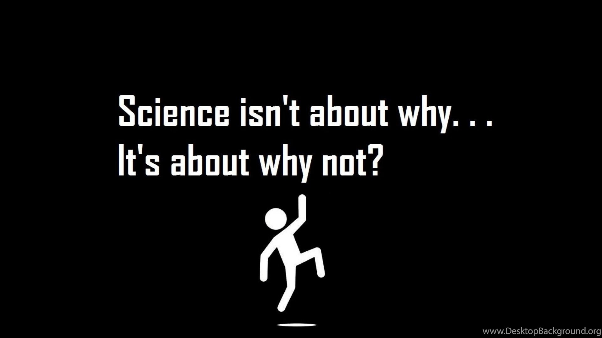 This is not about. Science quotes. Quotes about Science. Not Science. Why not Wallpaper.