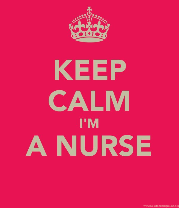 Keep Calm Nurse Quotes. QuotesGram Desktop Background