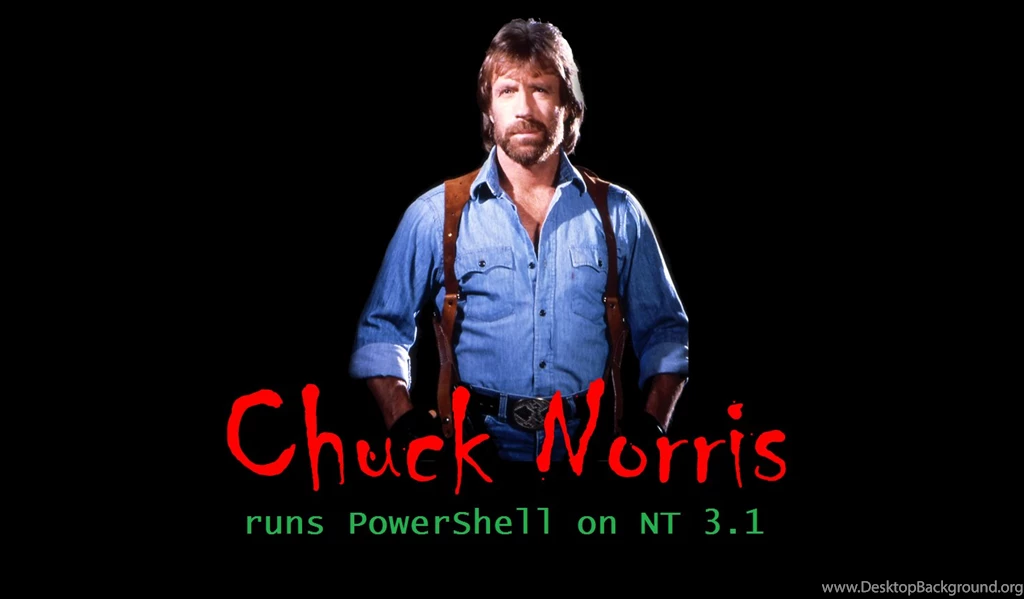 NEW & IMPROVED FORMULA: PowerShell And Chuck Norris Wallpapers ...