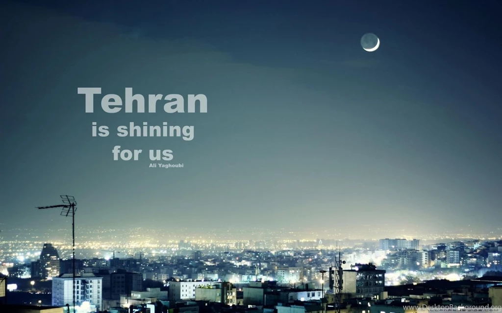 Tehran Is Shining For Us HD Desktop Wallpapers : Widescreen