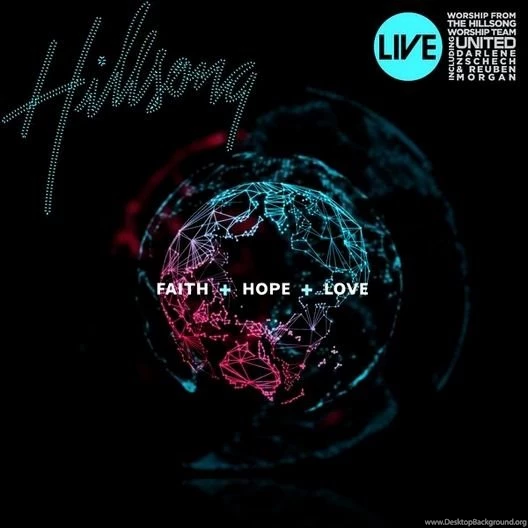 Gallery For Hillsong Faith Hope Love Wallpapers