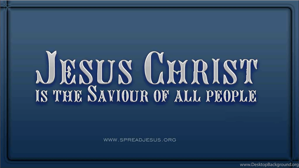 Jesus christ wallpapers Jesu christ is the Saviour of all people5 1 Timothy 2.11.jpg