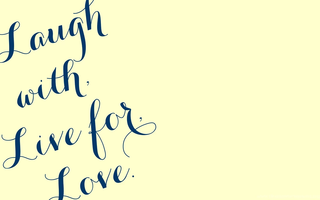 Laugh Live Love Wallpapers ← Bionic Style™