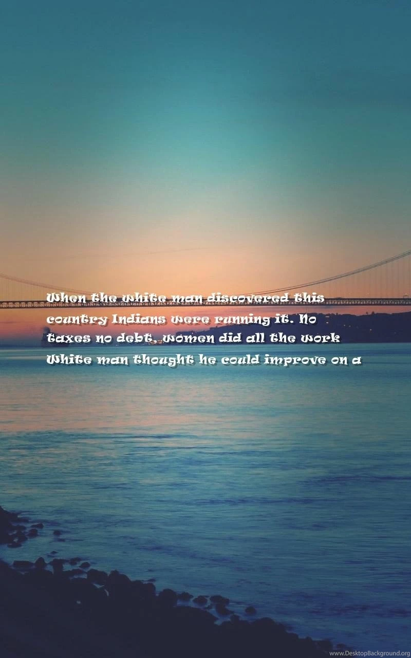 Man, Running Quotes Wallpapers When The White Man Discovered ...