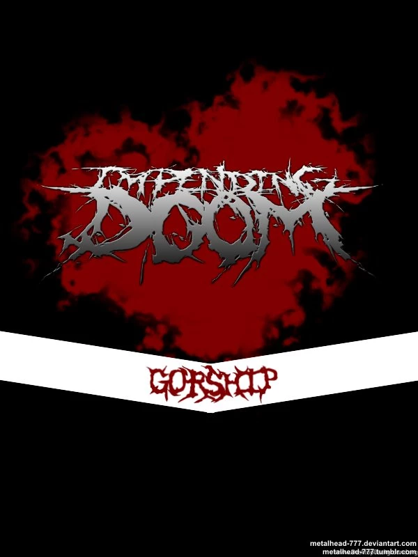 Impending Doom Poster By Metalhead 777 On DeviantArt