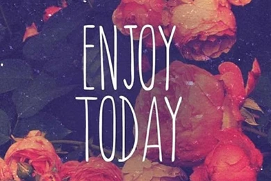 Enjoy Today Red Rose