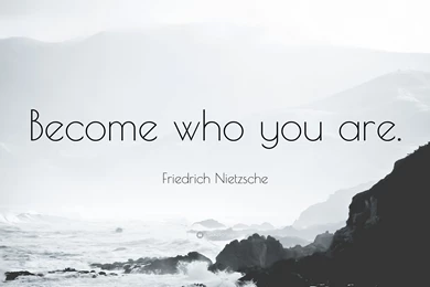 Friedrich Nietzsche Quote: “Become Who You Are.” (14 Wallpapers ...