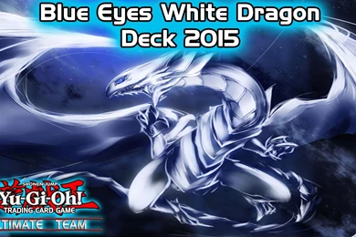 Blue Eyes White Dragon Duels + Deck Profile April 2015 YouTube
