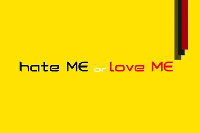 Hate Me Or Love Me Wallpapers By Raulpop8 On DeviantArt