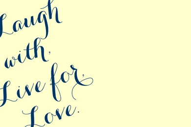 Laugh Live Love Wallpapers ← Bionic Style™